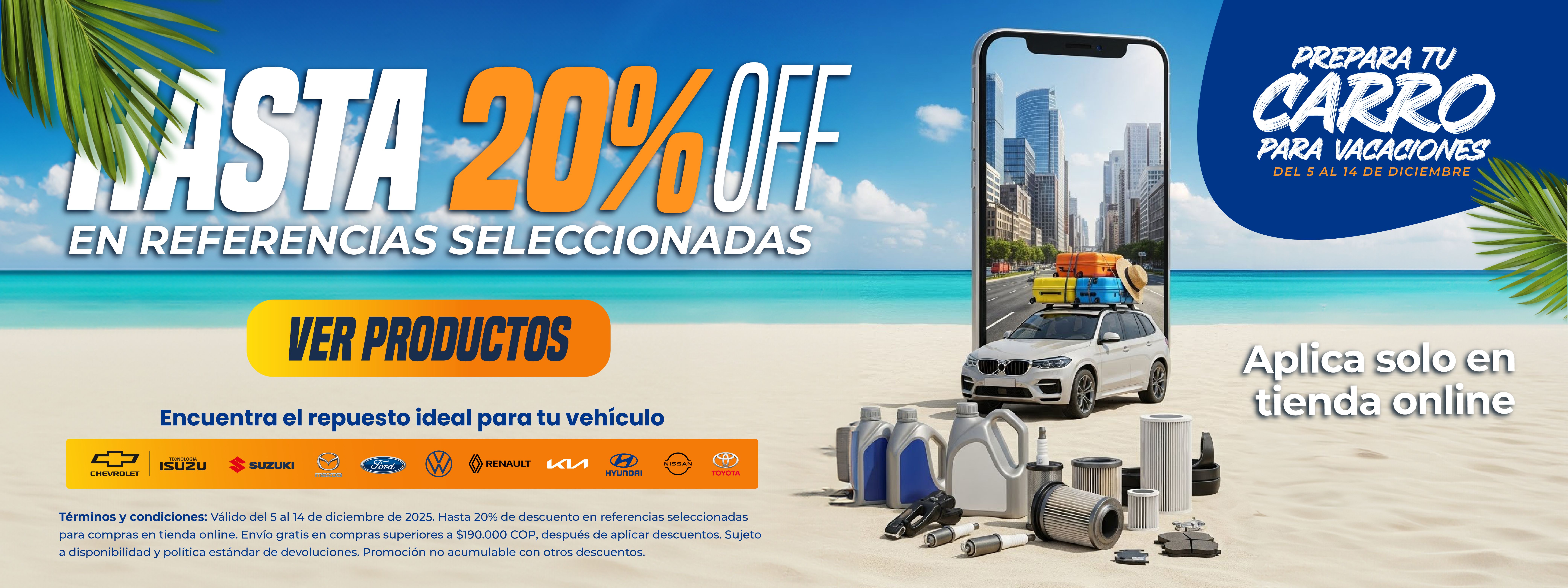 Banner promocional Prepara tu carro para vacaciones con hasta 20% de descuento en referencias seleccionadas. Imagen de playa, vehículo con equipaje, repuestos automotrices como filtros y lubricantes, y marcas Chevrolet, Isuzu, Suzuki, Mazda, Ford, Volkswagen, Renault, Kia, Hyundai, Nissan y Toyota. Aplica solo en tienda online del 5 al 14 de diciembre.